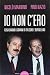 Io non c'ero. Cosa sanno i giovani di Falcone e Borsellino by Nicolò Mannino