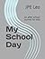 My School Day: An after school journal for kids
