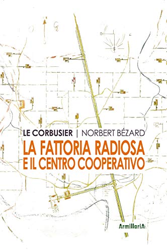 La fattoria radiosa e il centro cooperativo (Paperback)