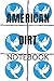 Notebook Of American Dirt: (AMERICAN DIRT NOTEBOOK)
