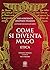 Come si diventa mago. Etica. Ediz. integrale