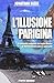 L'illusione parigina. La si...