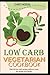 Low carb vegetarian cookbook by Charity Morgan