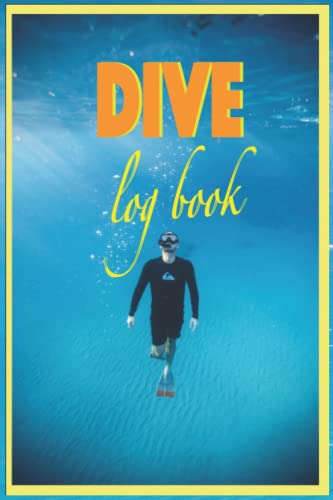 Dive Log Book: Tracking and Recording for All Level of Divers, Padi Dive Log Book, Dive Log Book Scuba Diving, Size 6" x 9", 110 Pages (Paperback)