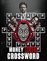 Money Heist Crossword: An Impressive Cross Puzzles Book For Someone Who Can't Get Enough With Money Heist Cartoon