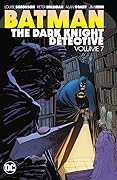 Batman: The Dark Knight Detective, Vol. 7 