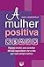 A Mulher Positiva