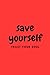 SAVE YOURSELF: MOTIVATIONAL NOTEBOOK FOR ADULT ALCOHOLICS CHILDREN / DIFFICULTIONAL FAMILIES (DALY)