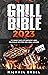 The Grilling and Smoking Bible by Michael Engel