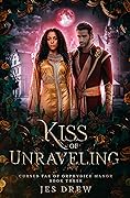 Kiss of Unravelling