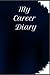 My Career Diary