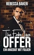 The Fake Love Offer: Ein Angebot mit Folgen