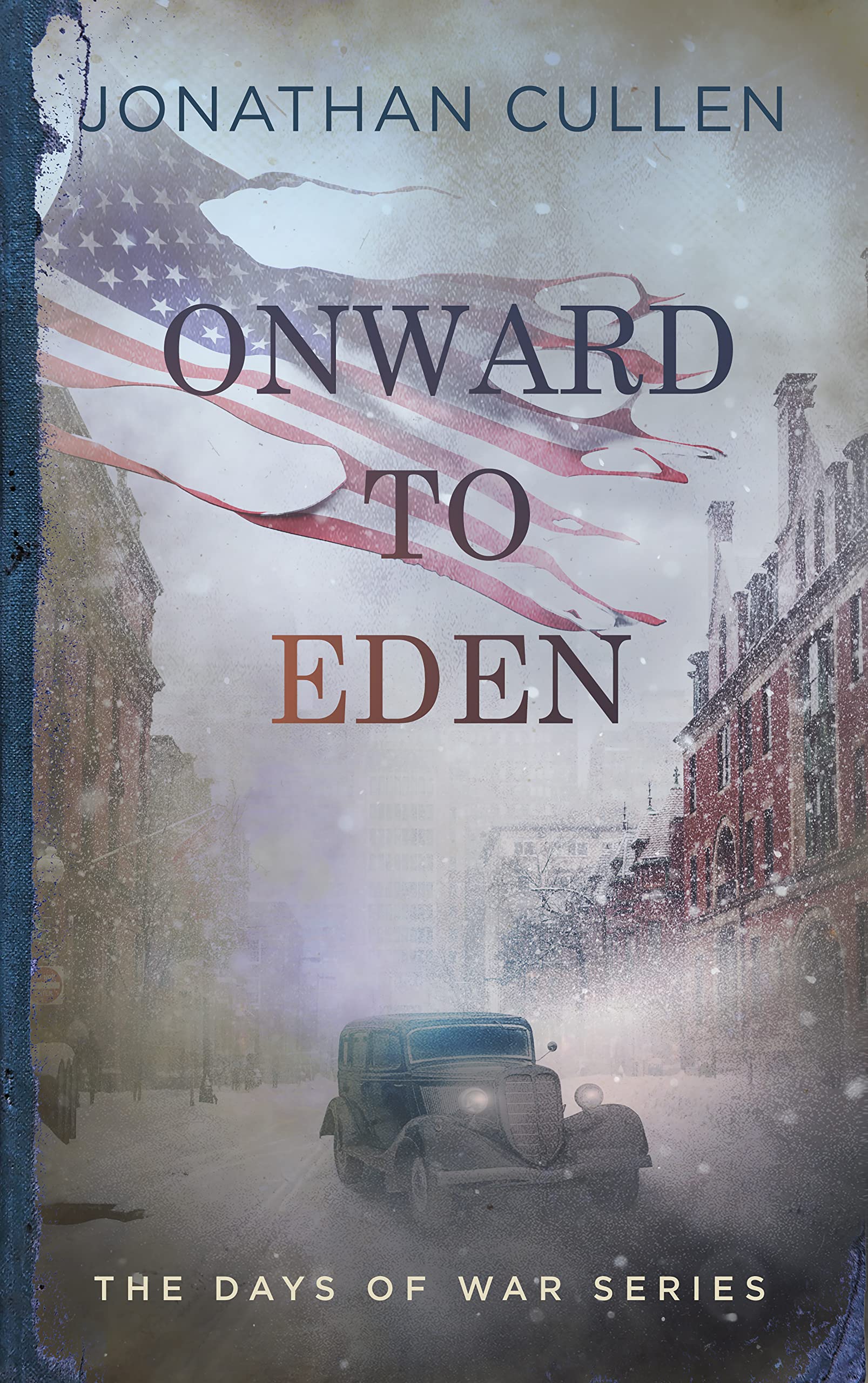 Onward to Eden : An Emotional Family Drama set in Boston during World War Two (The Days of War Series Book 3)