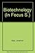 Biotechnology (In Focus... S)