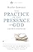 The Practice of the Presence of God by Brother Lawrence