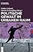 Politische Gewalt im urbanen Raum by Fabien Jobard