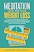 Meditations for weight loss...