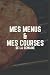 Mes menus et mes courses de...