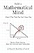 Build a Mathematical Mind - Even If You Think You Can't Have One: Become a Pattern Detective. Boost Your Critical and Logical Thinking Skills. (Advanced Thinking Skills)