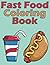 Fast Food Coloring book by Isabel Wells