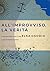 All'improvviso, la verità: Conversazione con Elsa Osorio (Italian Edition)