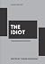 The Idiot: With Annotated