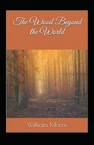 The Wood Beyond the World Annotated