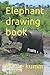 Elephant drawing book