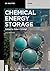 Chemical Energy Storage (De...