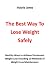 The Best Way to Lose Weight...