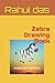 Zebra Drawing Book