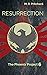 Resurrection (The Phoenix Project Book Six)