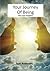 Your Journey Of Being - The...