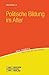 Politische Bildung im Alter by Eike Hennig