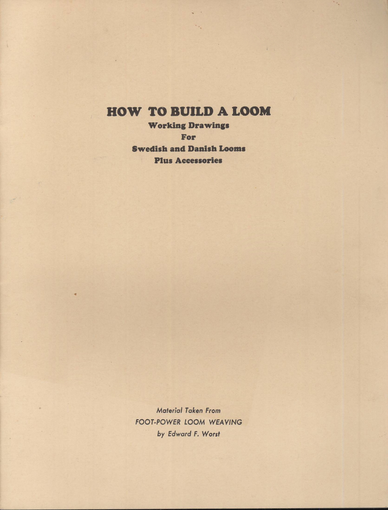 How to Build a Loom: Working Drawings for Swedish and Danish Looms Plus Accessories (Paperback)
