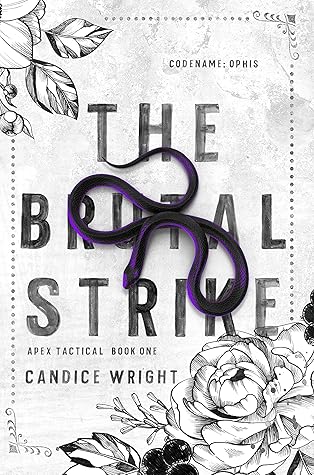 The Brutal Strike: Codename: Ophis (Apex Tactical, #1)