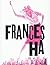 Frances Ha: Screenplay