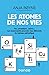 Les atomes de nos vies  by Anja Røyne