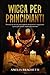 Wicca per Principianti by Amelia Brachetti