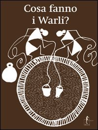 Cosa fanno i Warli? (Hardcover)