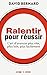 Ralentir pour réussir