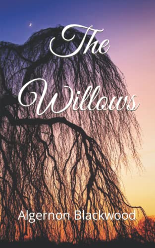 The Willows: A classic weird horror tale