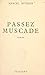 Passez muscade