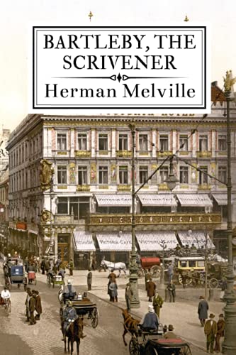 Bartleby, the Scrivener: A Story of Wall Street