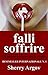 FALLI SOFFRIRE 2.0 by Sherry Argov