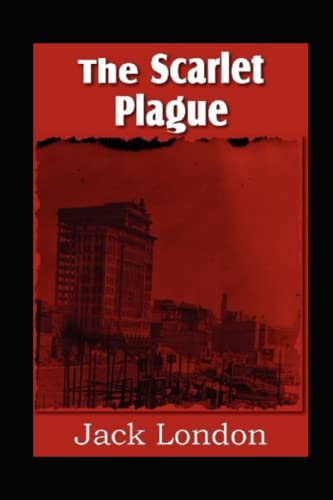 The Scarlet Plague by Jack London unique annotated edition