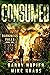 Consumed: Darkness Falls Book 1: A Thrilling Post-Apocalyptic Series