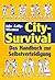 City Survival. Das Handbuch...