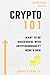 CRYPTO 101: WANT TO BE SUCCESSFUL WITH CRYPTOCURRENCY? HERE'S HOW