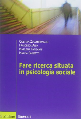 Fare ricerca situata in psicologia sociale (Perfect Paperback)
